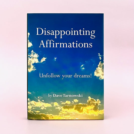 Disappointing Affirmations
